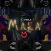 Lonly - Mala - Single