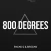 Packk G & Brocko - 800 Degrees